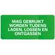 Sticker wel tijdens laden/lossen/ontgassen