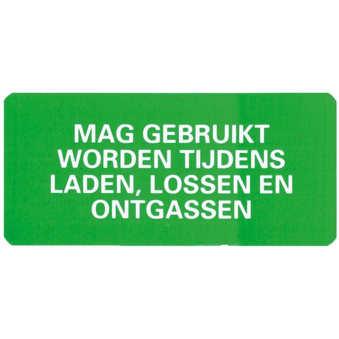 Sticker wel tijdens laden/lossen/ontgassen